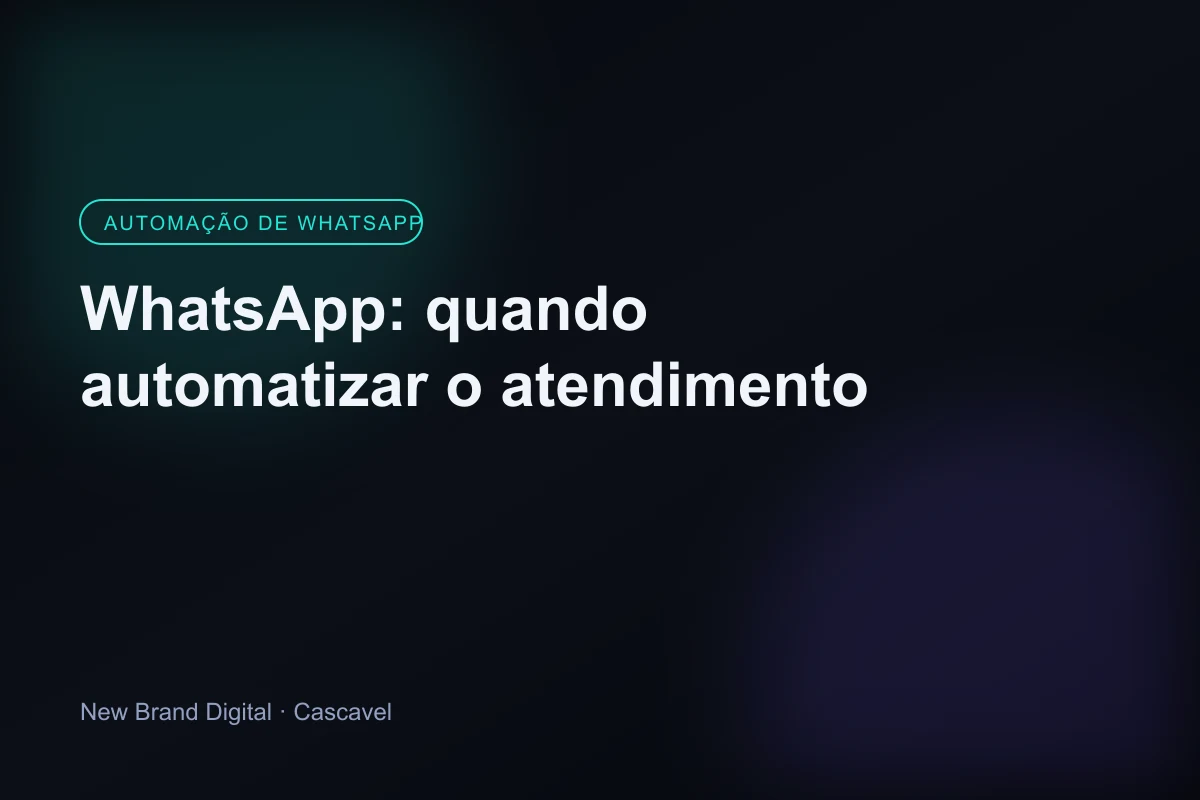 Artigo: WhatsApp para empresas de Cascavel: quando automatizar o atendimento